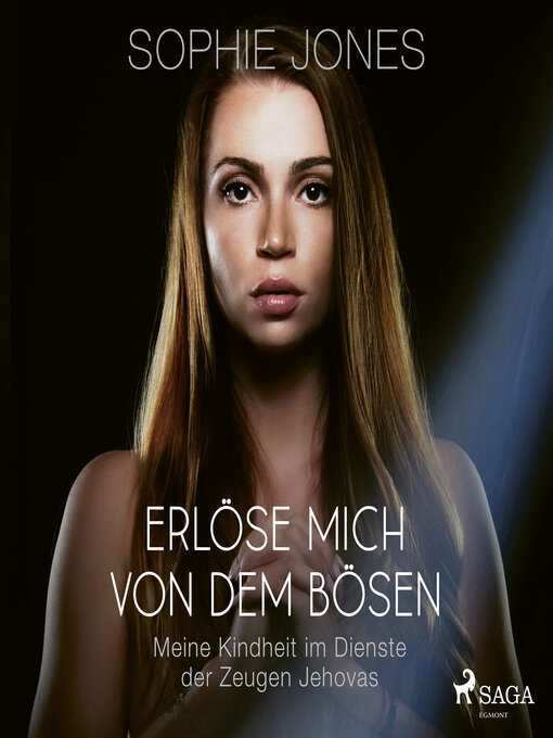 Title details for Erlöse mich von dem Bösen – Meine Kindheit im Dienste der Zeugen Jehovas by Sophie Jones - Available